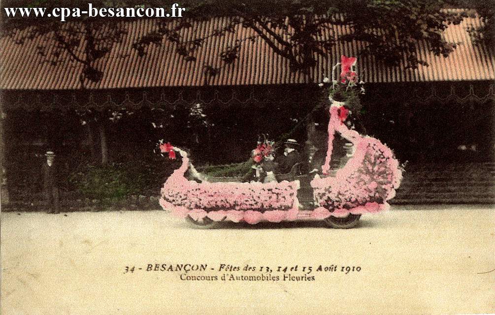 34 - BESANÇON - Fêtes des 13, 14 et 15 Août 1910 - Concours d'Automobiles Fleuries